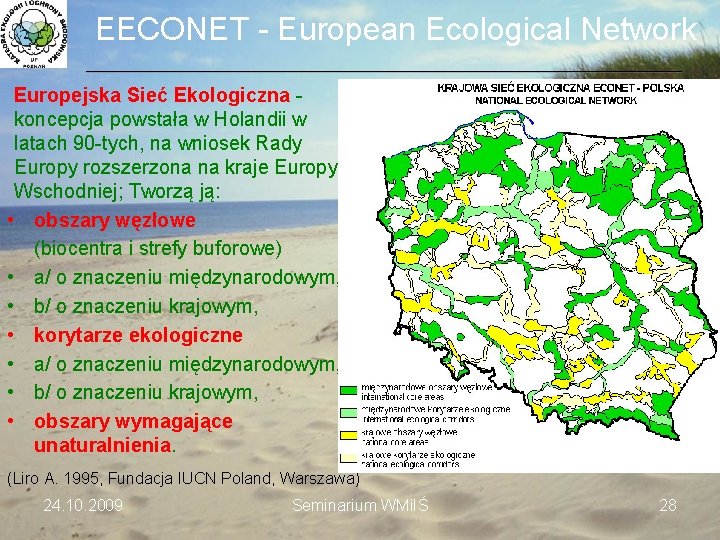 EECONET - European Ecological Network ___________________________________________________________________________ Europejska Sieć Ekologiczna koncepcja powstała w Holandii w