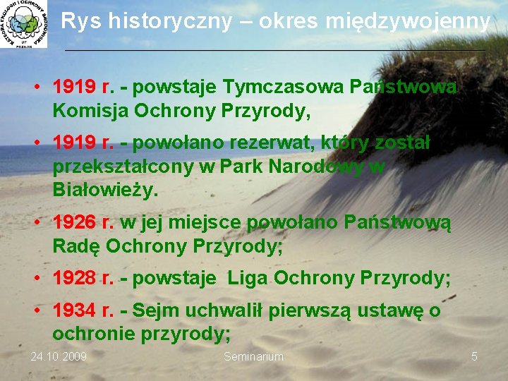 Rys historyczny – okres międzywojenny ___________________________________________________________________________ • 1919 r. - powstaje Tymczasowa Państwowa Komisja