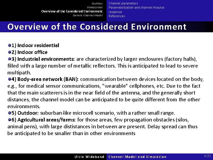 Outlines Introduction Overview of the Considered Environment Generic Channel Model Channel parameters Parameterization and