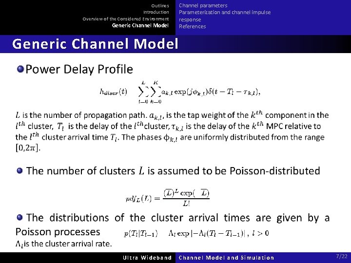 Outlines Introduction Overview of the Considered Environment Generic Channel Model Channel parameters Parameterization and