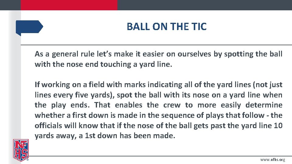 BALL ON THE TIC As a general rule let’s make it easier on ourselves