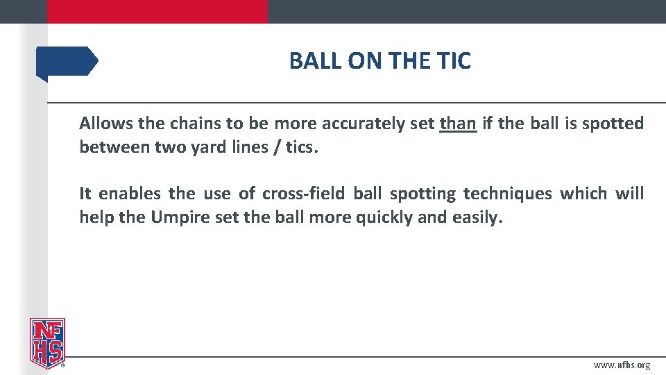 BALL ON THE TIC Allows the chains to be more accurately set than if