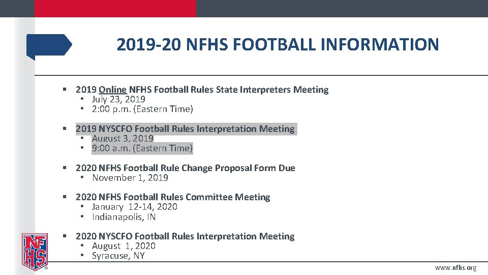 2019 -20 NFHS FOOTBALL INFORMATION § 2019 Online NFHS Football Rules State Interpreters Meeting