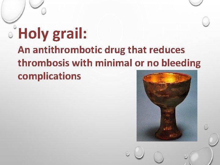 Holy grail: An antithrombotic drug that reduces thrombosis with minimal or no bleeding complications