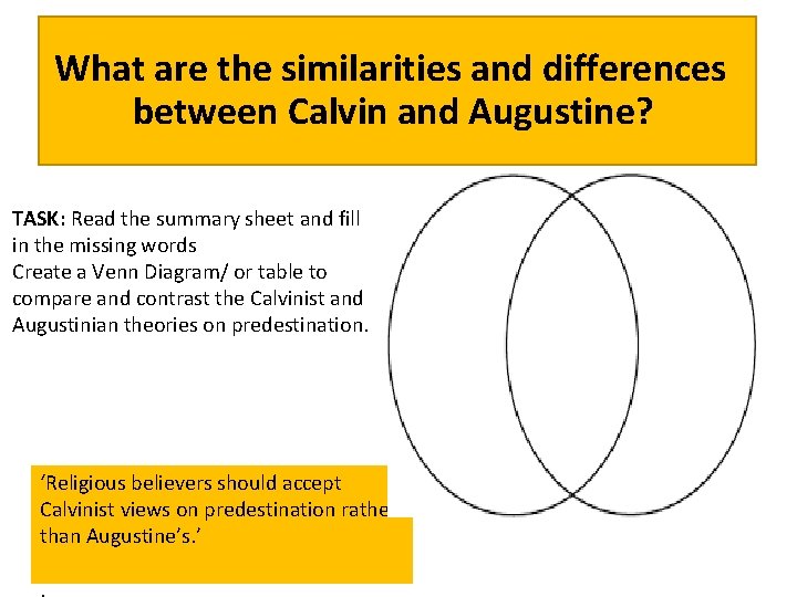 What are the similarities and differences between Calvin and Augustine? TASK: Read the summary