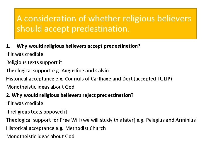 A consideration of whether religious believers should accept predestination. 1. Why would religious believers