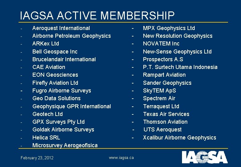 IAGSA ACTIVE MEMBERSHIP - - Aeroquest International Airborne Petroleum Geophysics ARKex Ltd Bell Geospace