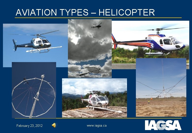 AVIATION TYPES – HELICOPTER February 23, 2012 www. iagsa. ca 