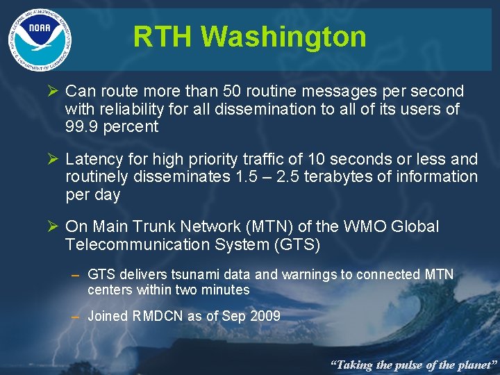 RTH Washington Ø Can route more than 50 routine messages per second with reliability
