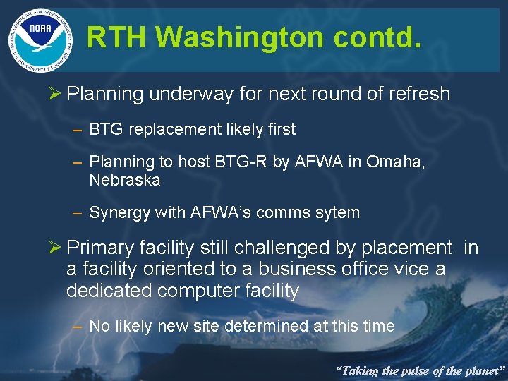 RTH Washington contd. Ø Planning underway for next round of refresh – BTG replacement