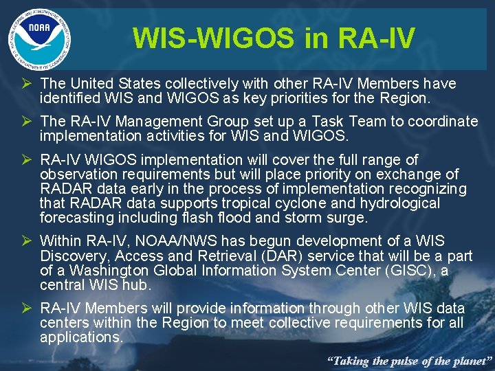 WIS-WIGOS in RA-IV Ø The United States collectively with other RA-IV Members have identified