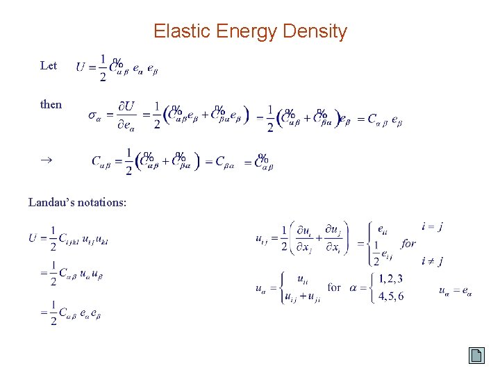 Elastic Energy Density Let then Landau’s notations: 