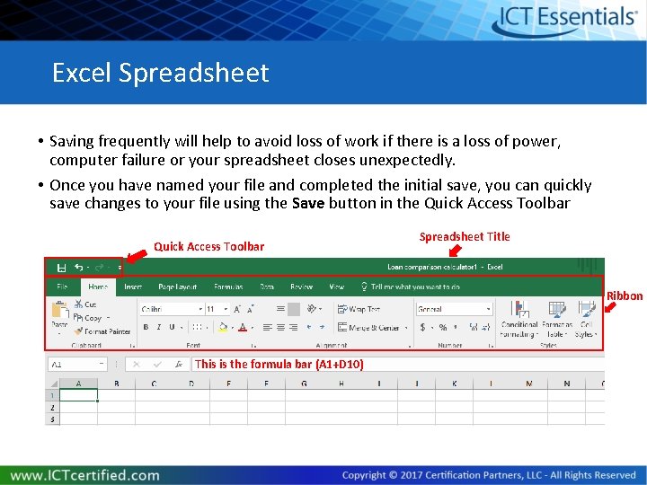 Excel Spreadsheet • Saving frequently will help to avoid loss of work if there