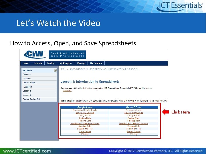 Let’s Watch the Video How to Access, Open, and Save Spreadsheets Click Here 
