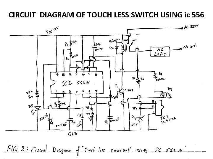 CIRCUIT DIAGRAM OF TOUCH LESS SWITCH USING ic 556 