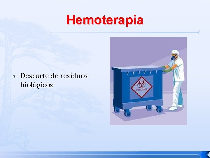 Hemoterapia Descarte de resíduos biológicos 