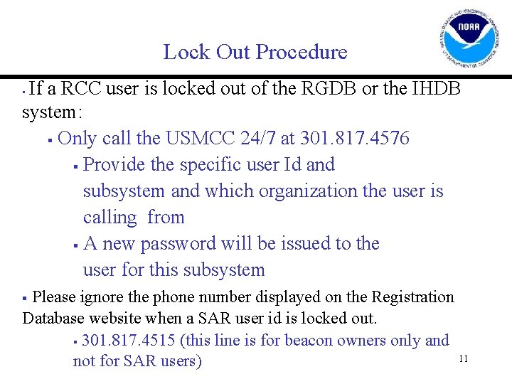 Lock Out Procedure If a RCC user is locked out of the RGDB or
