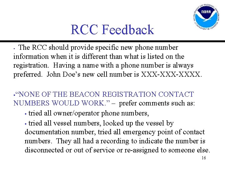 RCC Feedback The RCC should provide specific new phone number information when it is