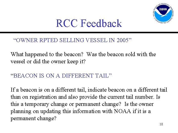 RCC Feedback “OWNER RPTED SELLING VESSEL IN 2005” What happened to the beacon? Was