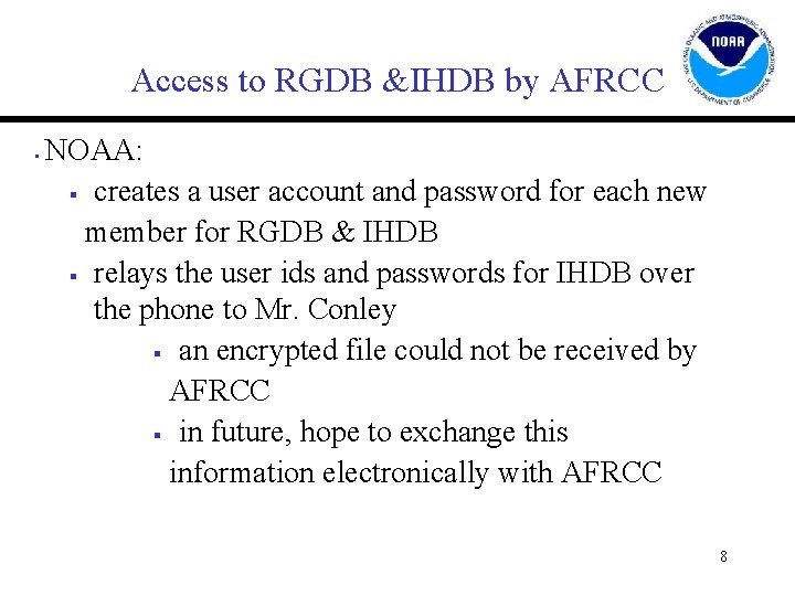 Access to RGDB &IHDB by AFRCC § NOAA: § creates a user account and
