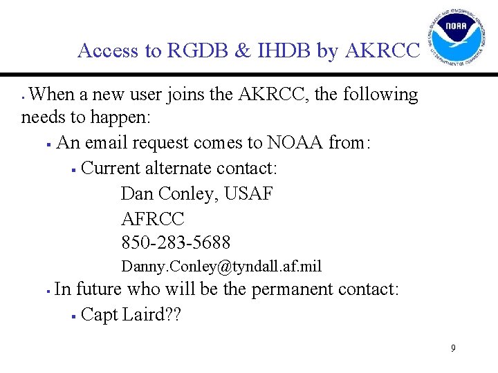 Access to RGDB & IHDB by AKRCC When a new user joins the AKRCC,