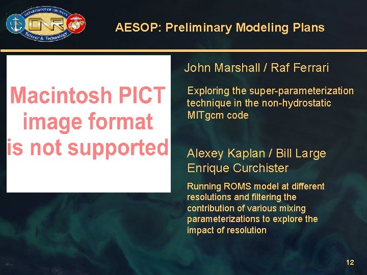 AESOP: Preliminary Modeling Plans John Marshall / Raf Ferrari Exploring the super-parameterization technique in