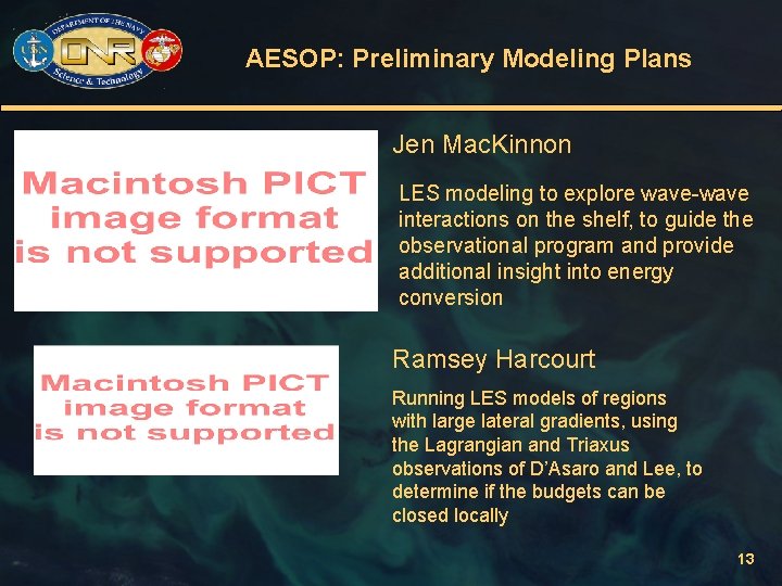 AESOP: Preliminary Modeling Plans Jen Mac. Kinnon LES modeling to explore wave-wave interactions on