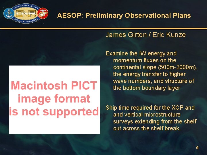 AESOP: Preliminary Observational Plans James Girton / Eric Kunze Examine the IW energy and