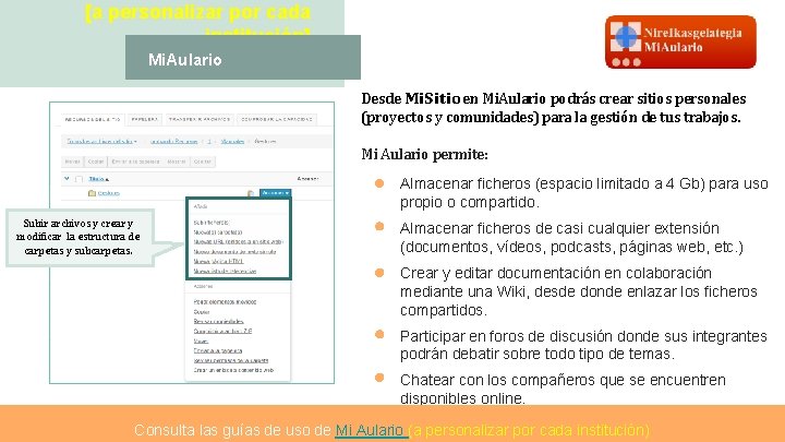 [a personalizar por cada institución] Mi. Aulario Desde Mi. Sitio en Mi. Aulario podrás