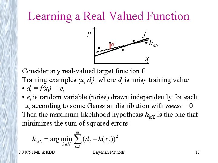 Learning a Real Valued Function y f h. ML e x Consider any real-valued