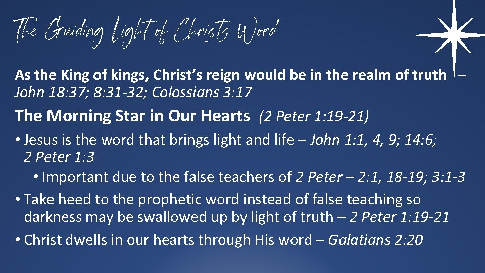 The Guiding Light of Christs Word As the King of kings, Christ’s reign would