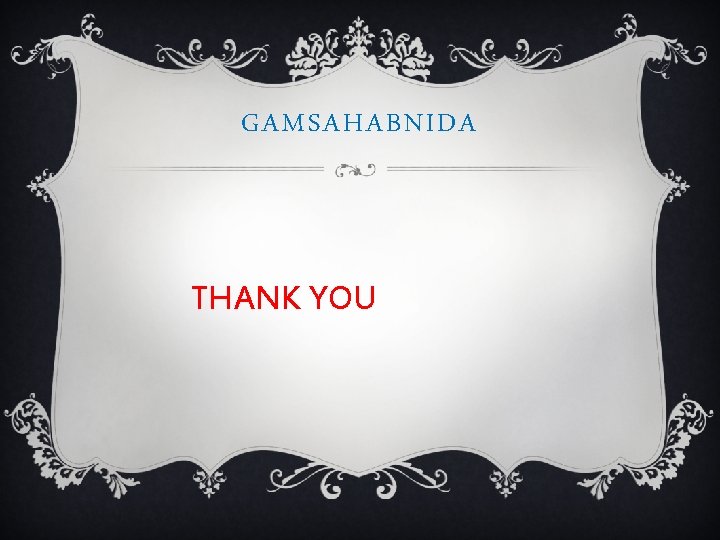 GAMSAHABNIDA THANK YOU 