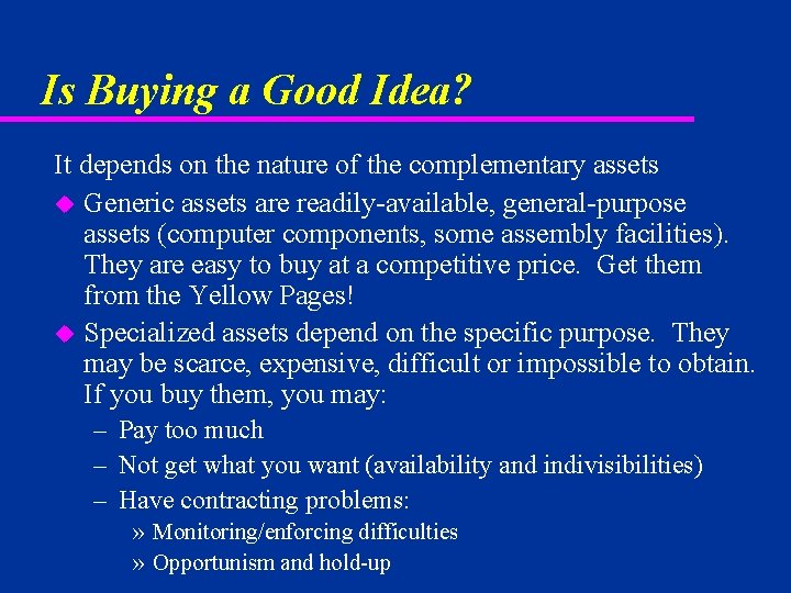 Is Buying a Good Idea? It depends on the nature of the complementary assets