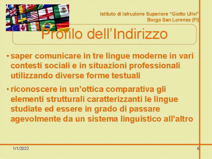 Istituto di Istruzione Superiore “Giotto Ulivi” Borgo San Lorenzo (FI) Profilo dell’Indirizzo • saper