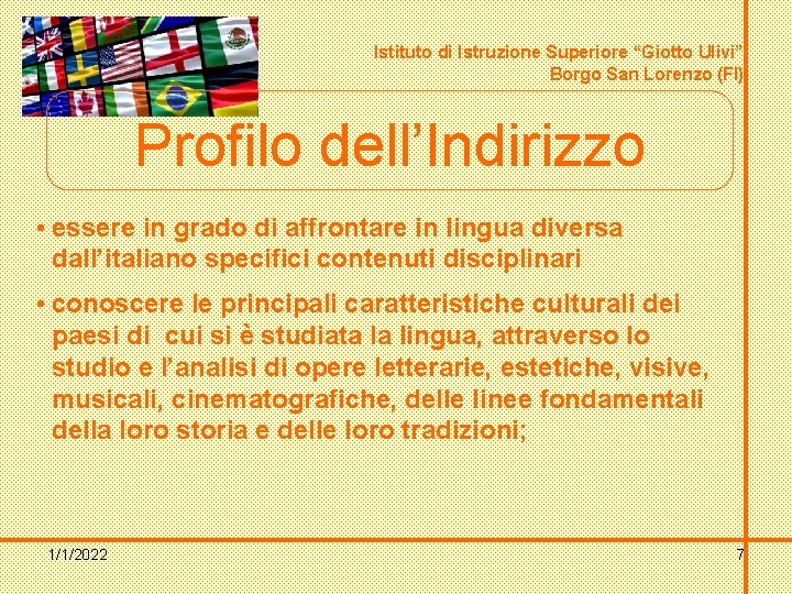 Istituto di Istruzione Superiore “Giotto Ulivi” Borgo San Lorenzo (FI) Profilo dell’Indirizzo • essere