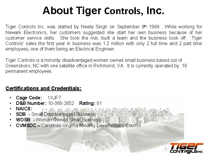 About Tiger Controls, Inc. Tiger Controls Inc. was started by Neeta Singh on September