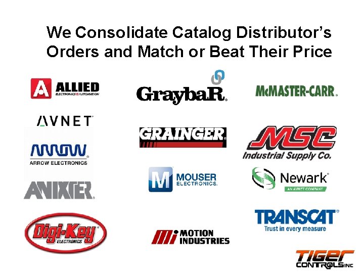 We Consolidate Catalog Distributor’s Orders and Match or Beat Their Price 