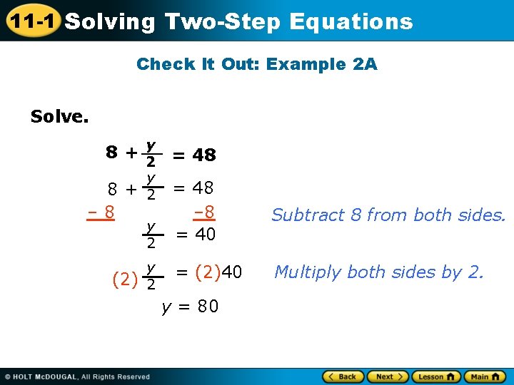 11 -1 Solving Two-Step Equations Check It Out: Example 2 A Solve. 8 +