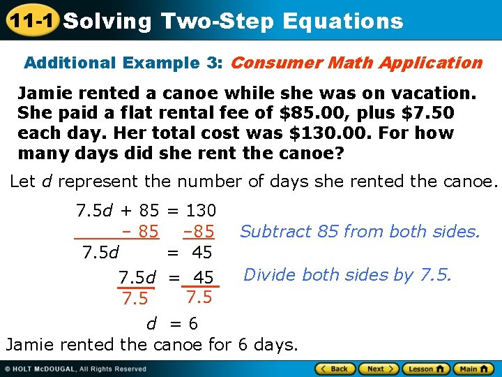 11 -1 Solving Two-Step Equations Additional Example 3: Consumer Math Application Jamie rented a