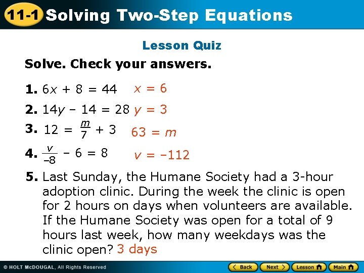 11 -1 Solving Two-Step Equations Lesson Quiz Solve. Check your answers. 1. 6 x