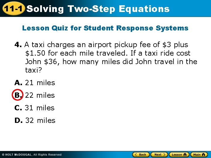 11 -1 Solving Two-Step Equations Lesson Quiz for Student Response Systems 4. A taxi