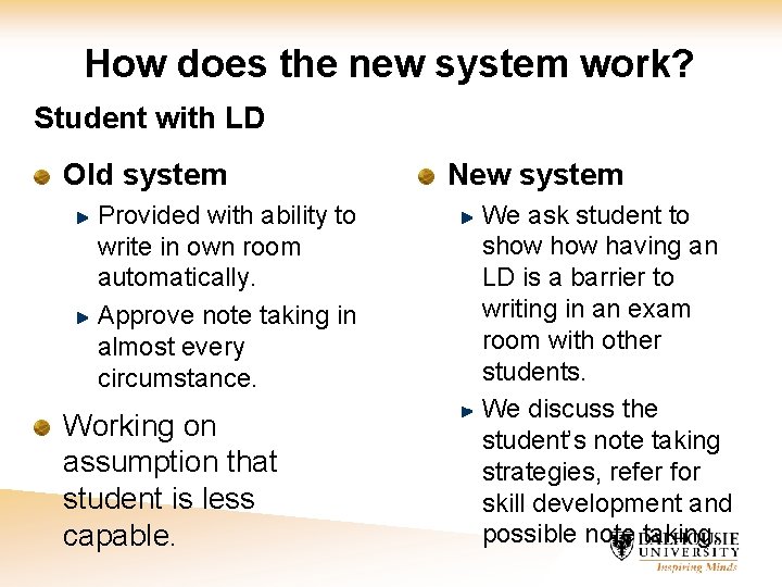 How does the new system work? Student with LD Old system Provided with ability
