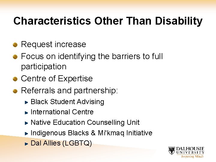 Characteristics Other Than Disability Request increase Focus on identifying the barriers to full participation
