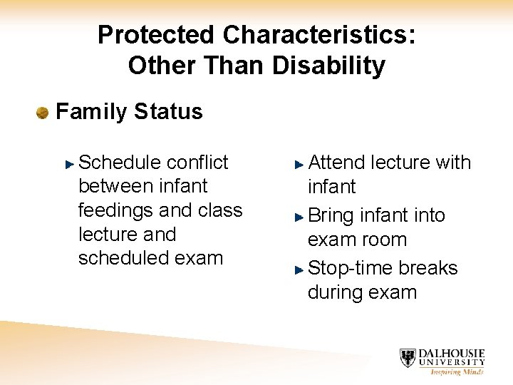 Protected Characteristics: Other Than Disability Family Status Schedule conflict between infant feedings and class