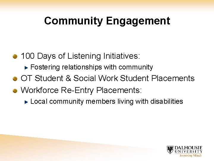 Community Engagement 100 Days of Listening Initiatives: Fostering relationships with community OT Student &