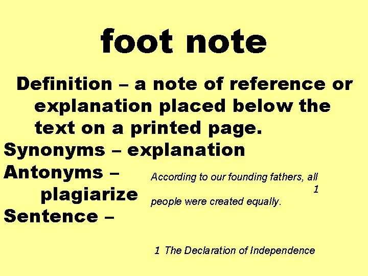 foot note Definition – a note of reference or explanation placed below the text