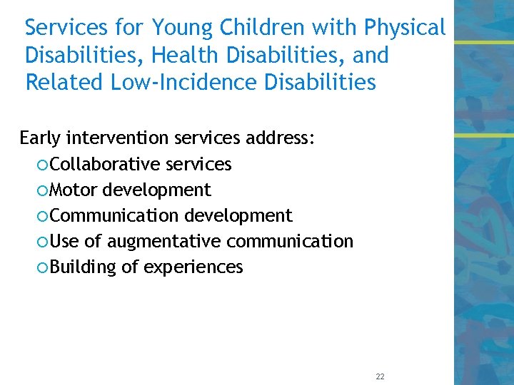 Services for Young Children with Physical Disabilities, Health Disabilities, and Related Low-Incidence Disabilities Early