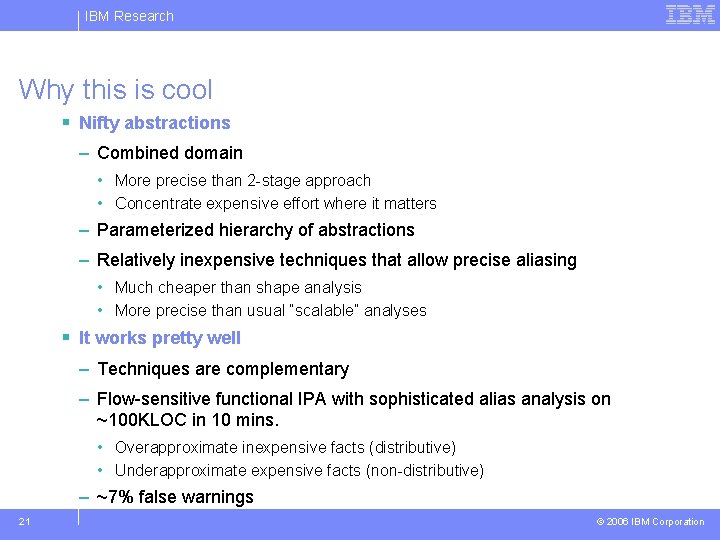 IBM Research Why this is cool § Nifty abstractions – Combined domain • More