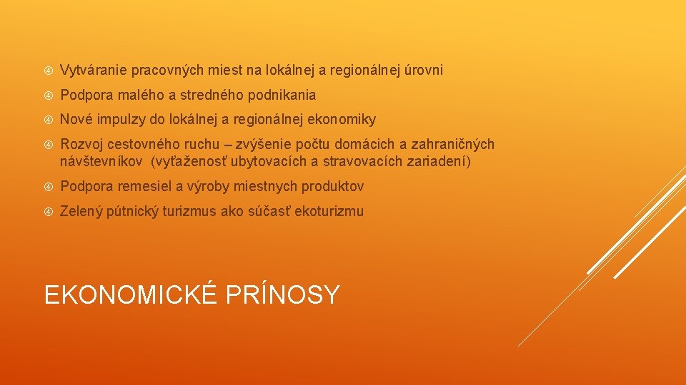  Vytváranie pracovných miest na lokálnej a regionálnej úrovni Podpora malého a stredného podnikania