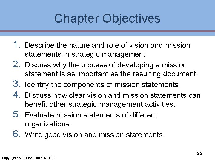 Chapter Objectives 1. 2. 3. 4. 5. 6. Describe the nature and role of